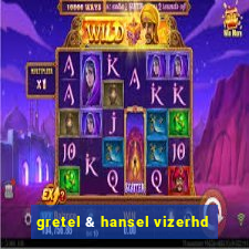 gretel & hansel vizerhd